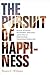 The Pursuit of Happiness: B...