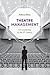 Theatre Management by Anthony Rhine
