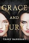 Grace and Fury by Tracy Banghart