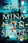 Minä näen sinut by Clare Mackintosh