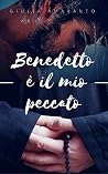 Benedetto è il mio peccato (Italian Edition) Benedetto è il mio peccato (Italian Edition)