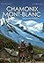 Chamonix Mont-Blanc: Toute une histoire...