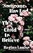 Someone Has Led This Child to Believe by Regina Louise