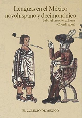 Lenguas en el México novohispano y decimonónico (Spanish Edition)