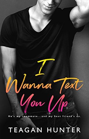 I Wanna Text You Up (Texting, #2)