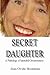 SECRET DAUGHTER: A Patholog...