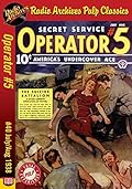 Operator #5, Volume 10, Issue 4, July-August 1938: #40 The Suicide Battalion