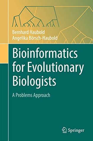 Bioinformatics for Evolutionary Biologists: A Problems Approach (Kindle Edition)