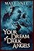 Your Dream Of Dark Angels