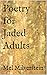 Poetry for Jaded Adults by Mel Milverstein