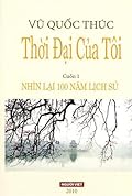 Thời Đại Của Tôi: Nhìn Lại 100 Năm Lịch Sử