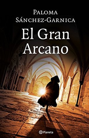 Portada de El gran arcano, de Paloma Sánchez-Garnica