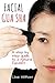 Facial Gua Sha: A Step-by-s...