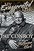 My Exaggerated Life: Pat Conroy