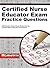 Certified Nurse Educator Exam Practice Questions by Mometrix Media LLC