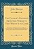 The Pilgrim's Progress From This World to That Which Is to Come: Delivered Under the Similitude of a Dream, Wherein Is Discovered, I, the Manner of ... III, His Safe Arrival at the Desired Country