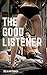 The Good Listener by Delilah Fisher