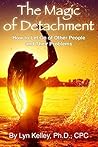 The Magic of Detachment: How to Let Go of Other People and Their Problems Book cover for The Magic of Detachment: How to Let Go of Other People and Their Problems