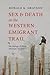 Sex and Death on the Western Emigrant Trail by Donald K. Grayson