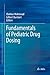 Fundamentals of Pediatric Drug Dosing by Iftekhar Mahmood