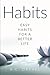 Habits: Easy Habits for a B...