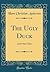 The Ugly Duck: And Other Tales (Classic Reprint)