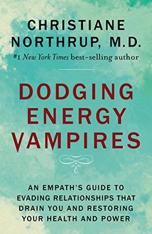 Dodging Energy Vampires: An Empath’s Guide to Evading Relationships That Drain You and Restoring Your Health and Power (Kindle Edition)