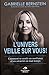 L'Univers veille sur vous ! by Gabrielle Bernstein