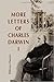 More Letters of Charles Darwin, Vol 1
