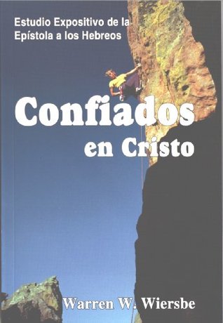 Confiados En Cristo (Hebreos)