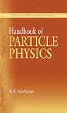 Handbook of Particle Physics