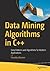 Data Mining Algorithms in C...