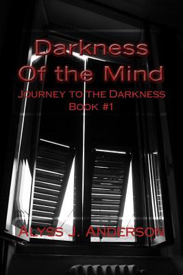 Darkness Of the Mind (Journey To the Darkness)