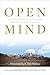 Open Mind: View and Meditation in the Lineage of Lerab Lingpa