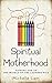 Spiritual Motherhood: Findi...