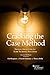 Cracking the Case Method, Legal Analysis for Law School Success (Academic and Career Success Series)