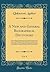 A New and General Biographical Dictionary, Vol. 8: Containing an Historical and Critical Account of the Lives and Writings of the Most Eminent Persons ... Earliest Accounts of Time to the Present P