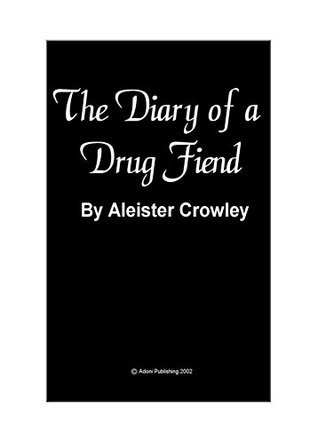 The Diary of a Drug Fiend