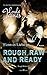 Rough, Raw and Ready - Wenn es Liebe ist (Rough Riders #5)