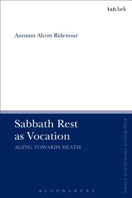 Sabbath Rest as Vocation: Aging Toward Death
