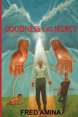 Goodness and Mercy