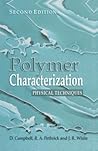 Polymer Characterization: Physical Techniques, 2nd Edition Polymer Characterization: Physical Techniques, 2nd Edition