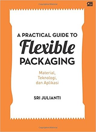 A Practical Guide to Flexible Packaging