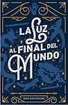 La Luz Al Final Del Mundo by Rod Saturnine