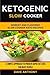 Ketogenic Slow Cooker: Newe...