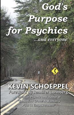 God's Purpose for Psychics...and everyone