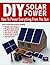 DIY Solar Power: How To Pow...