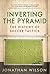 Inverting The Pyramid by Jonathan  Wilson