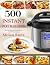 500 Instant Pot Recipes by Melissa Reeve