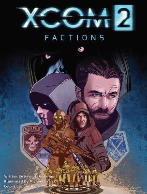 XCOM 2: FACTIONS (Hardcover)